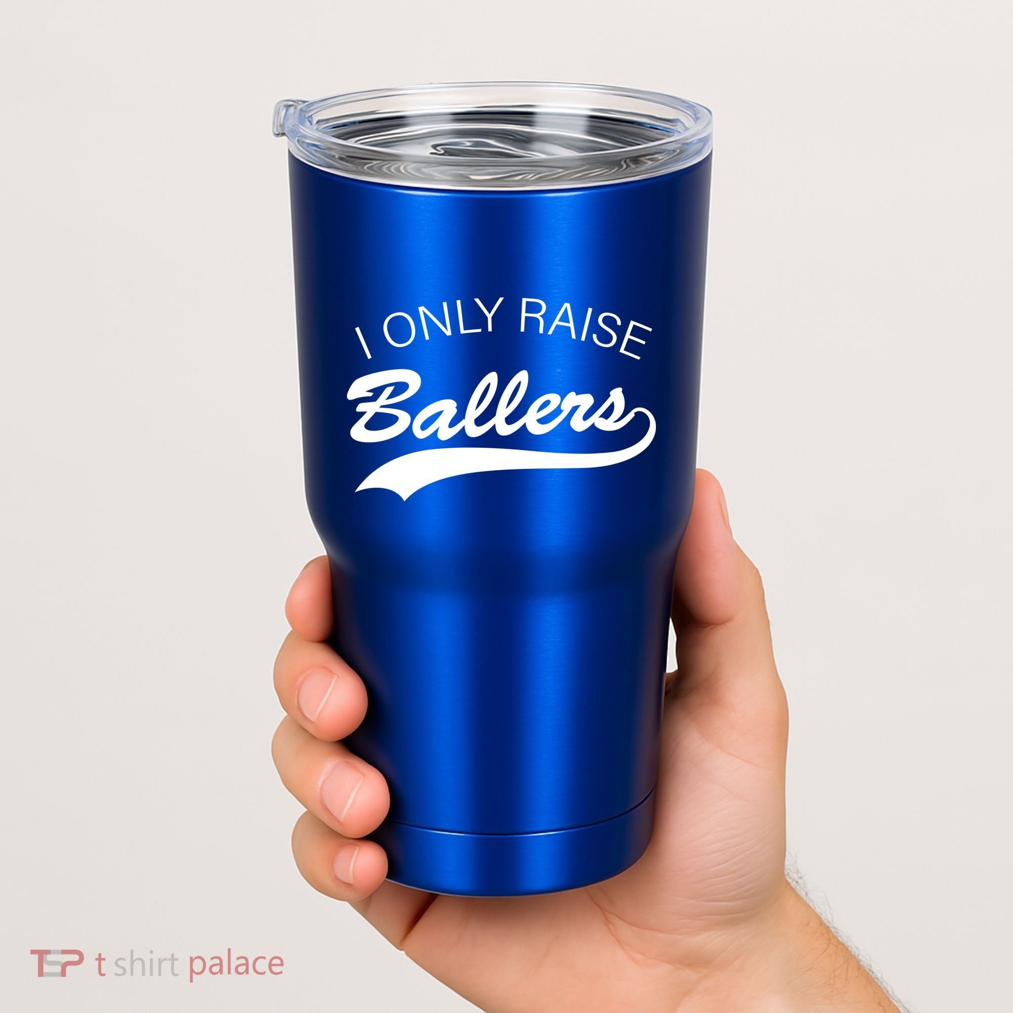 I Only Raise Ballers Tumbler