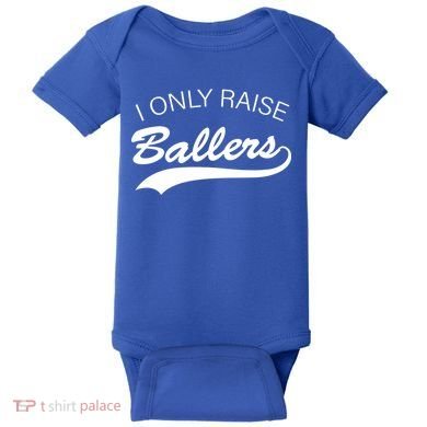 I Only Raise Ballers Baby Bodysuit