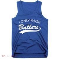 I Only Raise Ballers Tank Top thumb 0