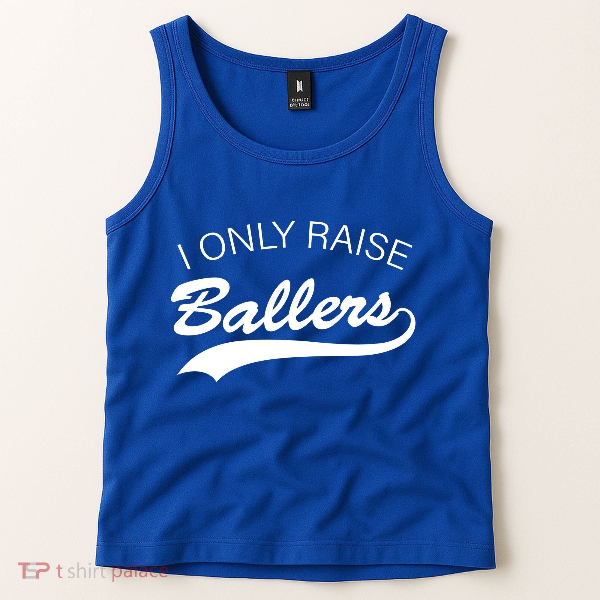 I Only Raise Ballers Tank Top