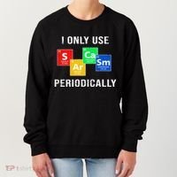 I Only Use Sarcasm Periodically Women's Sweatshirt thumb 0