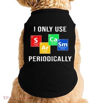 I Only Use Sarcasm Periodically Doggie Tank