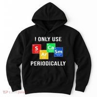 I Only Use Sarcasm Periodically Hoodie thumb 0