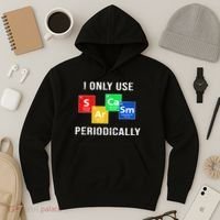 I Only Use Sarcasm Periodically Hoodie thumb 3