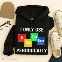 I Only Use Sarcasm Periodically Hoodie thumb 4