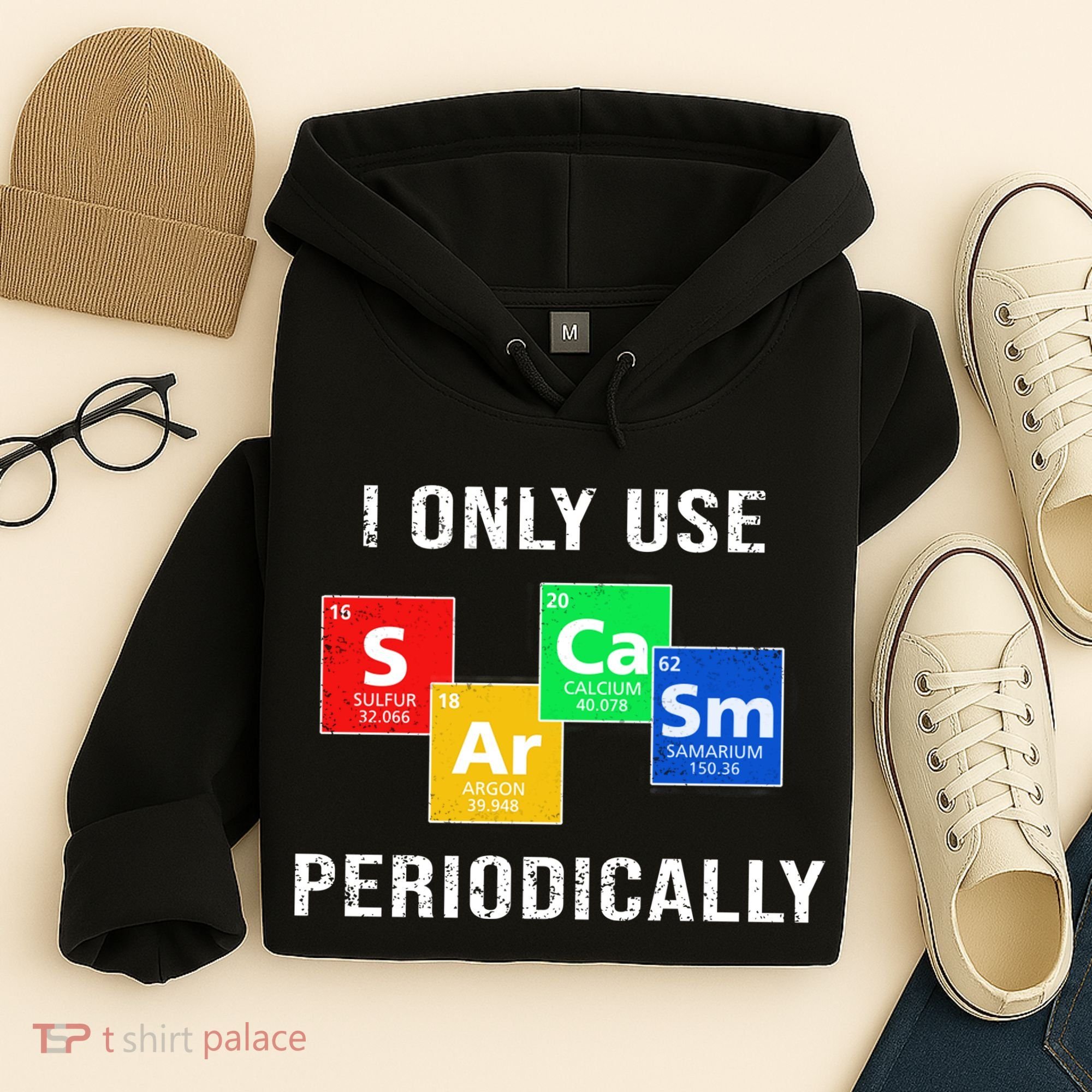 I Only Use Sarcasm Periodically Hoodie