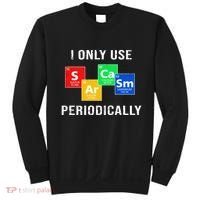 I Only Use Sarcasm Periodically Sweatshirt thumb 0
