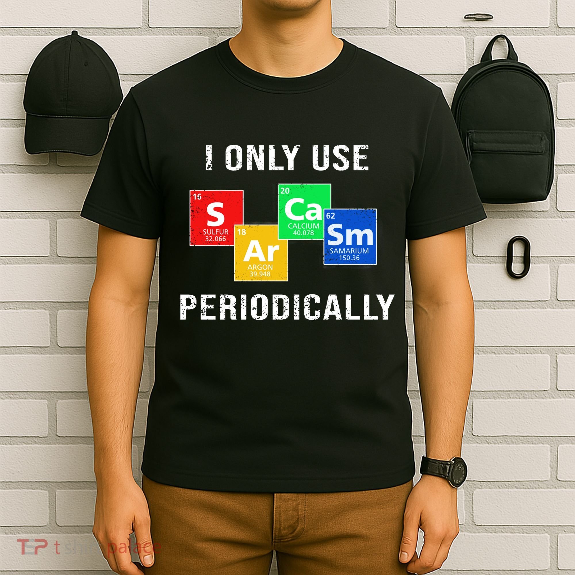 I Only Use Sarcasm Periodically T-Shirt