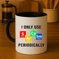 I Only Use Sarcasm Periodically Coffee Mug thumb 4