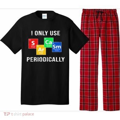 I Only Use Sarcasm Periodically Pajama Set