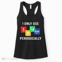 I Only Use Sarcasm Periodically Women's Tank Top thumb 0