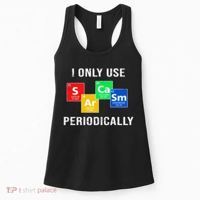 I Only Use Sarcasm Periodically Women's Tank Top