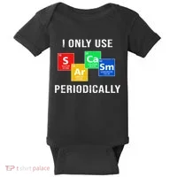 I Only Use Sarcasm Periodically Baby Bodysuit thumb 0