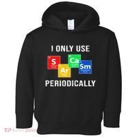 I Only Use Sarcasm Periodically Toddler Hoodie thumb 0