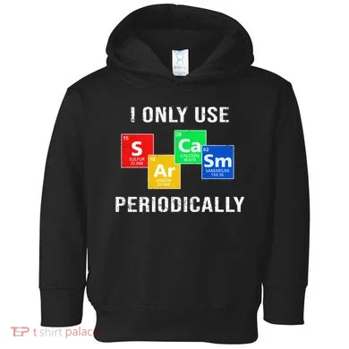 I Only Use Sarcasm Periodically Toddler Hoodie
