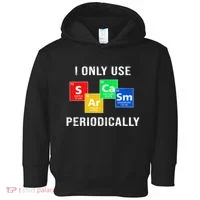 I Only Use Sarcasm Periodically Toddler Hoodie thumb 0