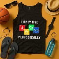 I Only Use Sarcasm Periodically Tank Top thumb 4