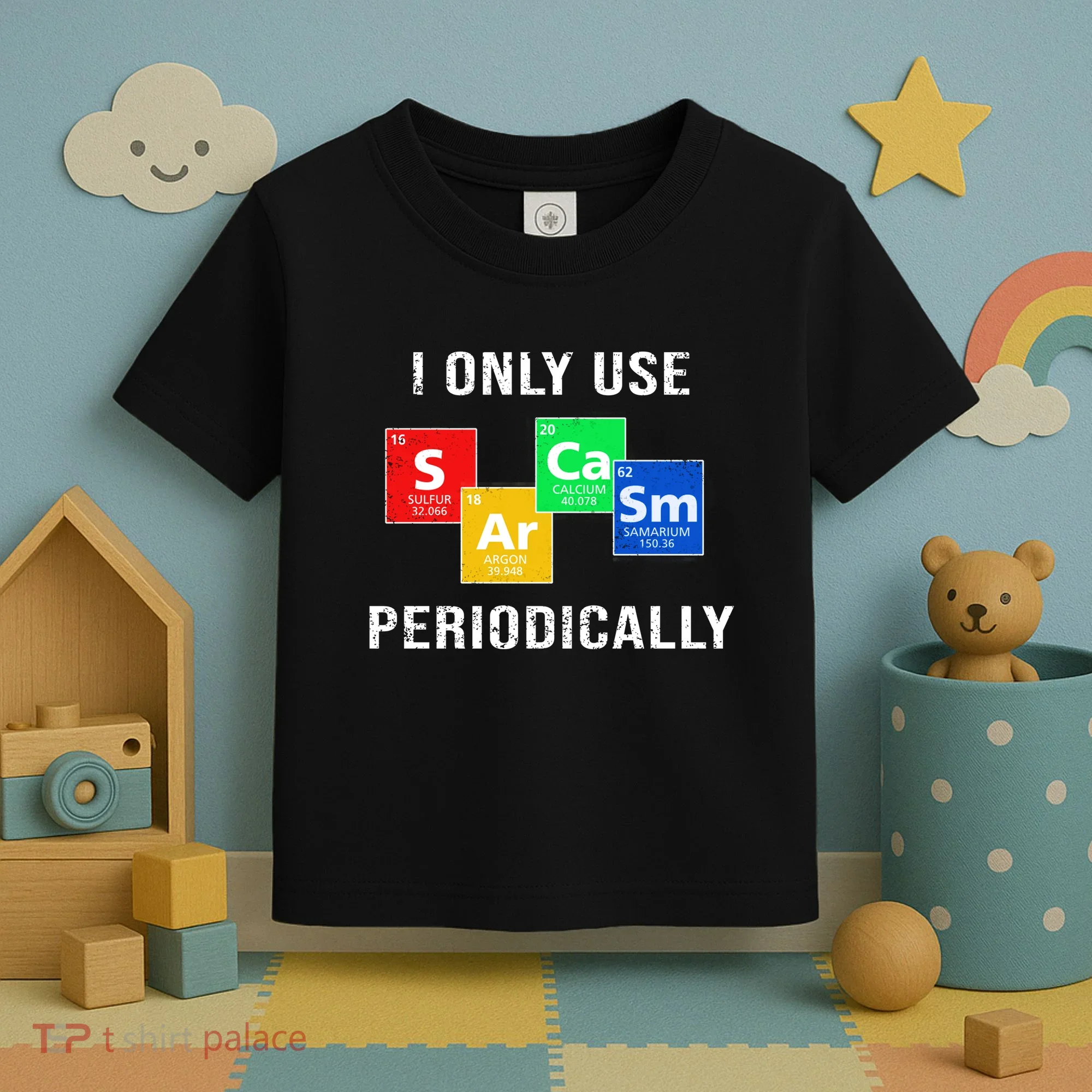 I Only Use Sarcasm Periodically Toddler T-Shirt