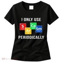 I Only Use Sarcasm Periodically Women's T-Shirt thumb 0