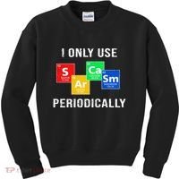 I Only Use Sarcasm Periodically Kids Sweatshirt thumb 0