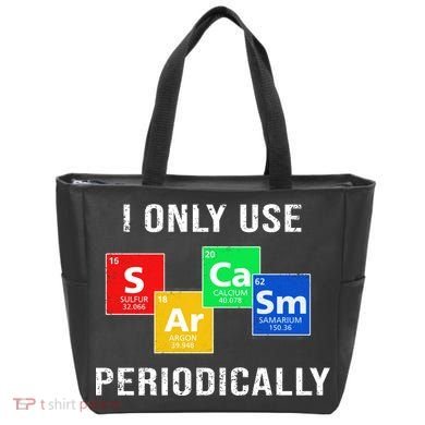 I Only Use Sarcasm Periodically Tote Bag