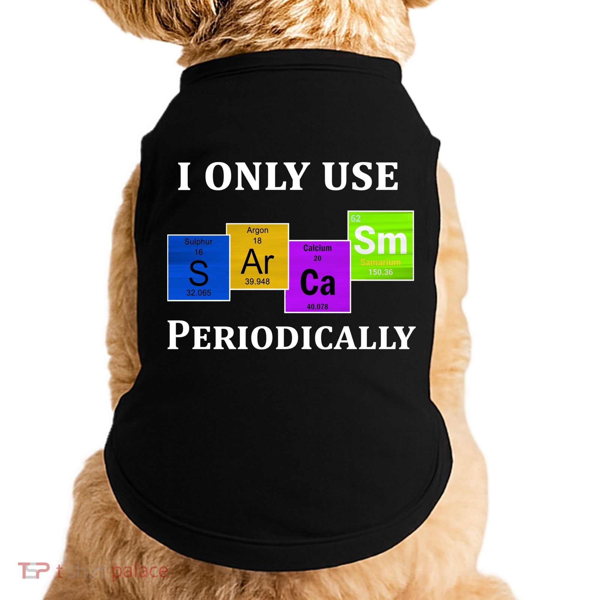 I Only Use Sarcasm Periodically Funny Sarcastic Doggie Tank