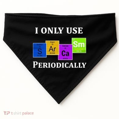 I Only Use Sarcasm Periodically Funny Sarcastic USA-Made Doggie Bandana