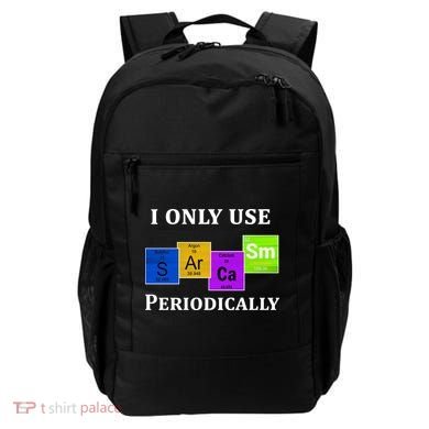 I Only Use Sarcasm Periodically Funny Sarcastic Backpack