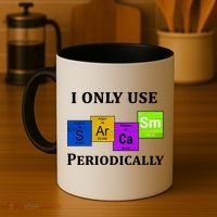 I Only Use Sarcasm Periodically Funny Sarcastic Coffee Mug thumb 4