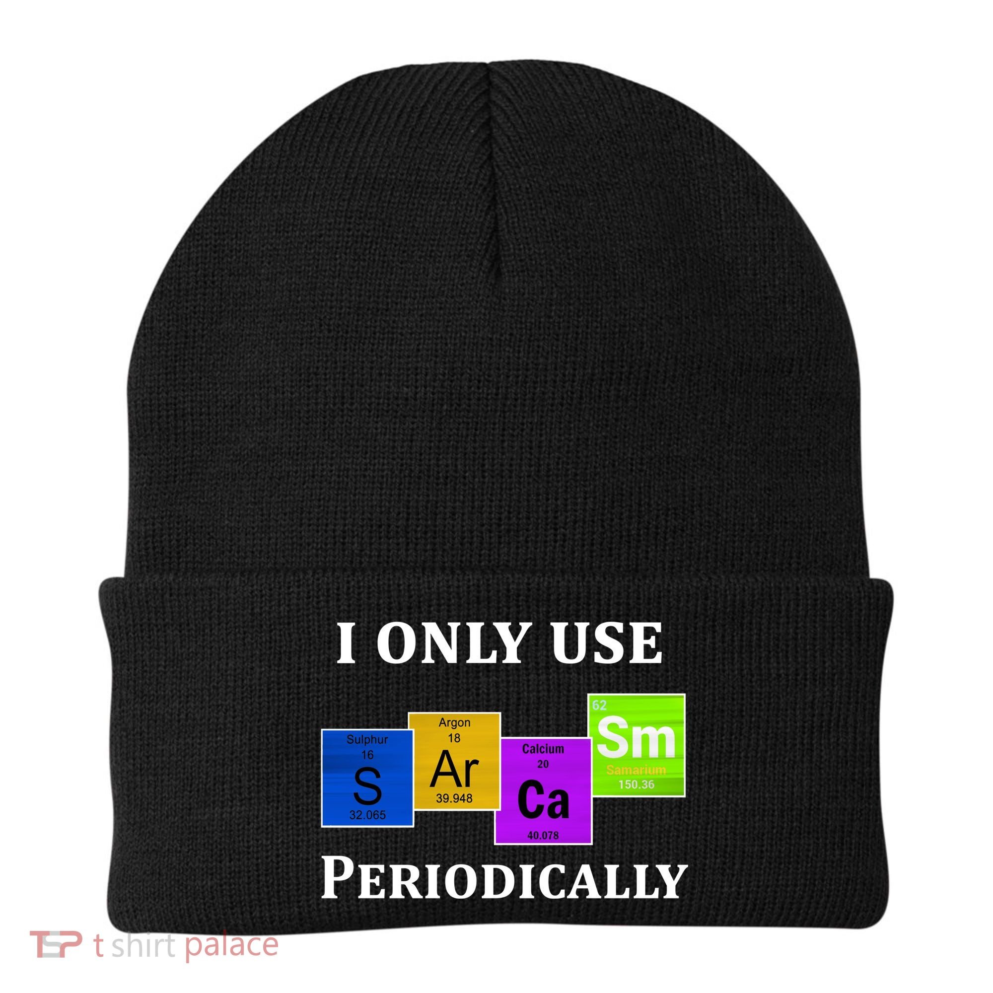 I Only Use Sarcasm Periodically Funny Sarcastic Beanie