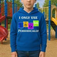 I Only Use Sarcasm Periodically Funny Sarcastic Kids Hoodie thumb 2