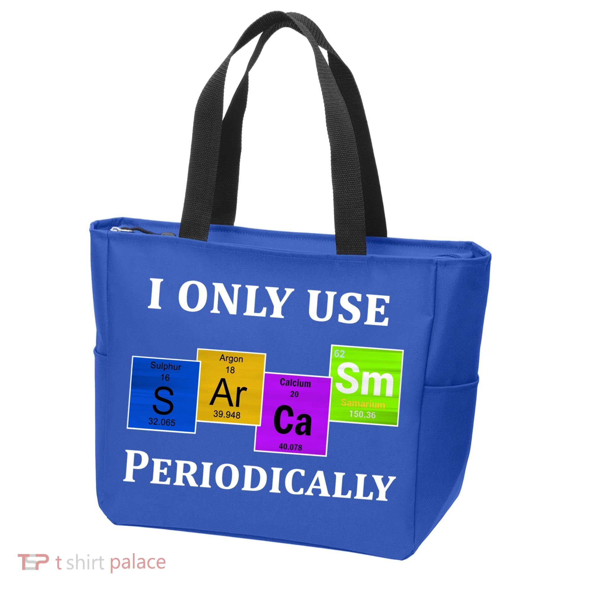 I Only Use Sarcasm Periodically Funny Sarcastic Tote Bag