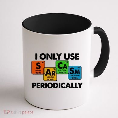 I Only Use Sarcasm Periodically Funny Science Coffee Mug back