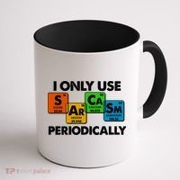 I Only Use Sarcasm Periodically Funny Science Coffee Mug thumb 1