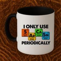 I Only Use Sarcasm Periodically Funny Science Coffee Mug thumb 2