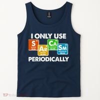 I Only Use Sarcasm Periodically Funny Science Tank Top thumb 2