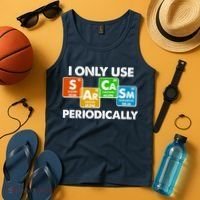 I Only Use Sarcasm Periodically Funny Science Tank Top thumb 4