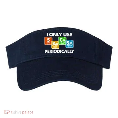 I Only Use Sarcasm Periodically Funny Science Visor