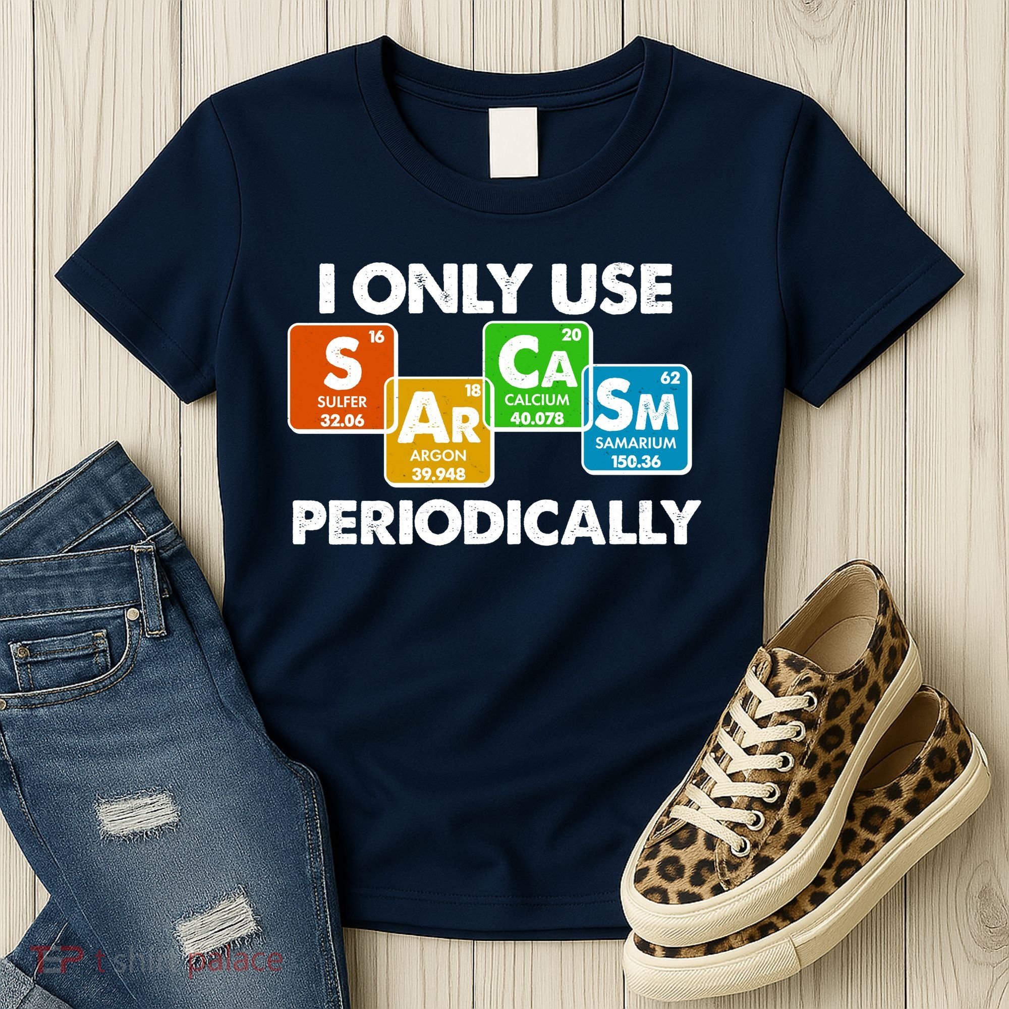 I Only Use Sarcasm Periodically Funny Science Women's T-Shirt