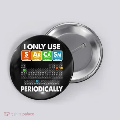 I Only Use SArCaSm Periodically Periodic Chart  Button