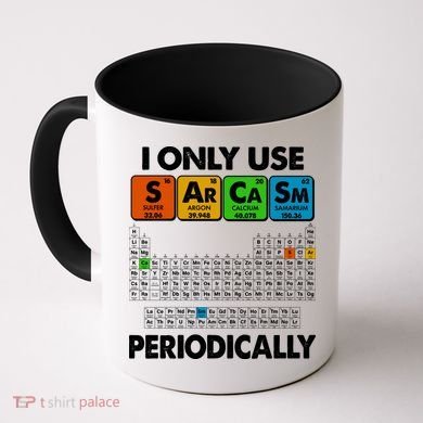 I Only Use SArCaSm Periodically Periodic Chart  Coffee Mug