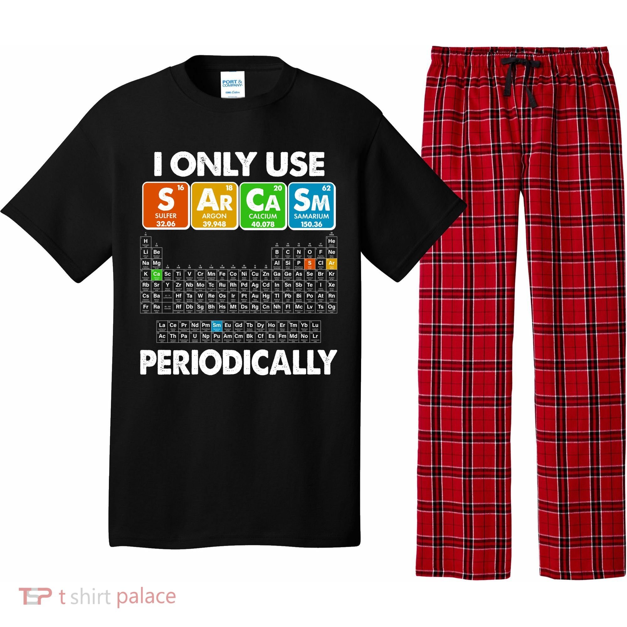 I Only Use SArCaSm Periodically Periodic Chart  Pajama Set