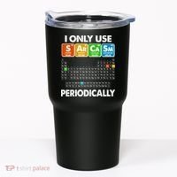 I Only Use SArCaSm Periodically Periodic Chart  Tumbler thumb 0