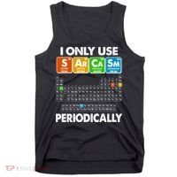 I Only Use SArCaSm Periodically Periodic Chart  Tank Top thumb 0