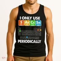 I Only Use SArCaSm Periodically Periodic Chart  Tank Top thumb 3