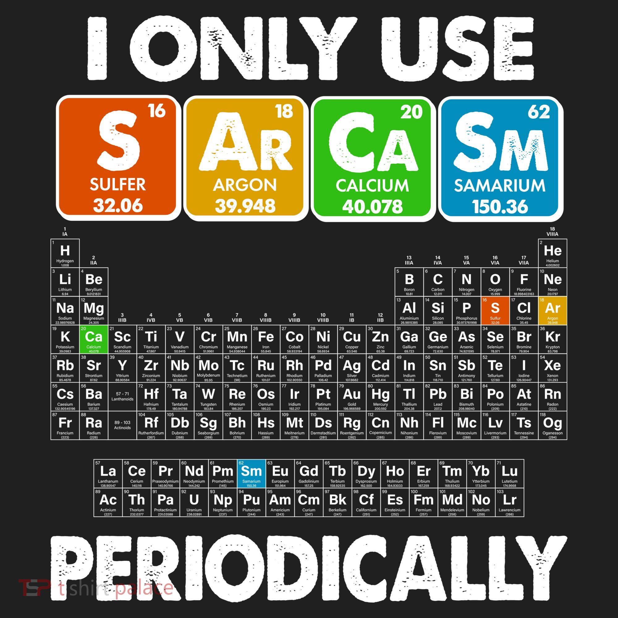 I Only Use SArCaSm Periodically Periodic Chart  Golf Towel