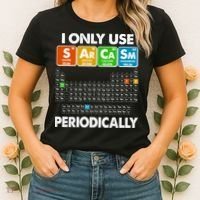 I Only Use SArCaSm Periodically Periodic Chart  Women's T-Shirt thumb 2