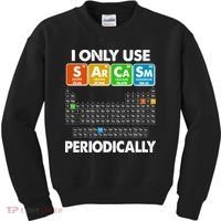 I Only Use SArCaSm Periodically Periodic Chart  Kids Sweatshirt thumb 0