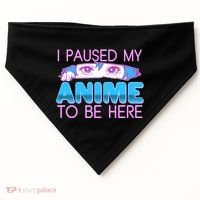 I Pause My Anime To Be Here Anime Fan USA-Made Doggie Bandana thumb 0