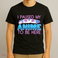 I Pause My Anime To Be Here Anime Fan T-Shirt thumb 3